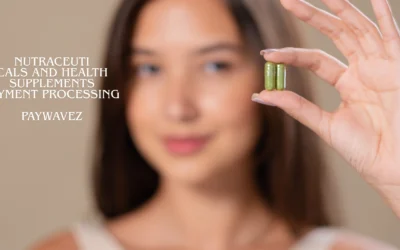 Nutraceuticals and Health Supplements Payment Processing Solutions