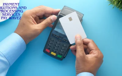 Comprehensive Guide to Payment Solutions and Processing Services