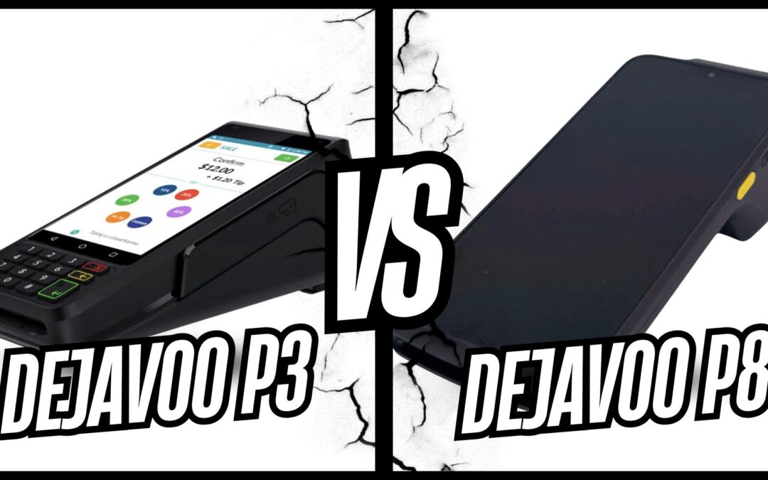 Dejavoo P3 vs P8: Which Wireless Android Terminal Is Right for Your Business