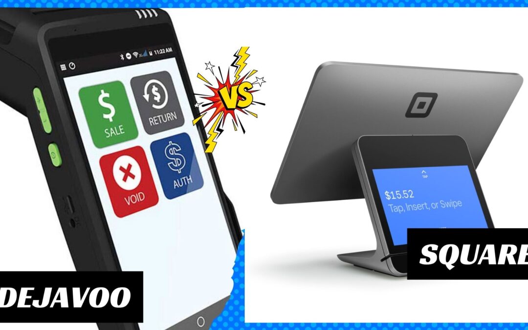 Dejavoo vs Square | Complete Payment System for Your Business Growth